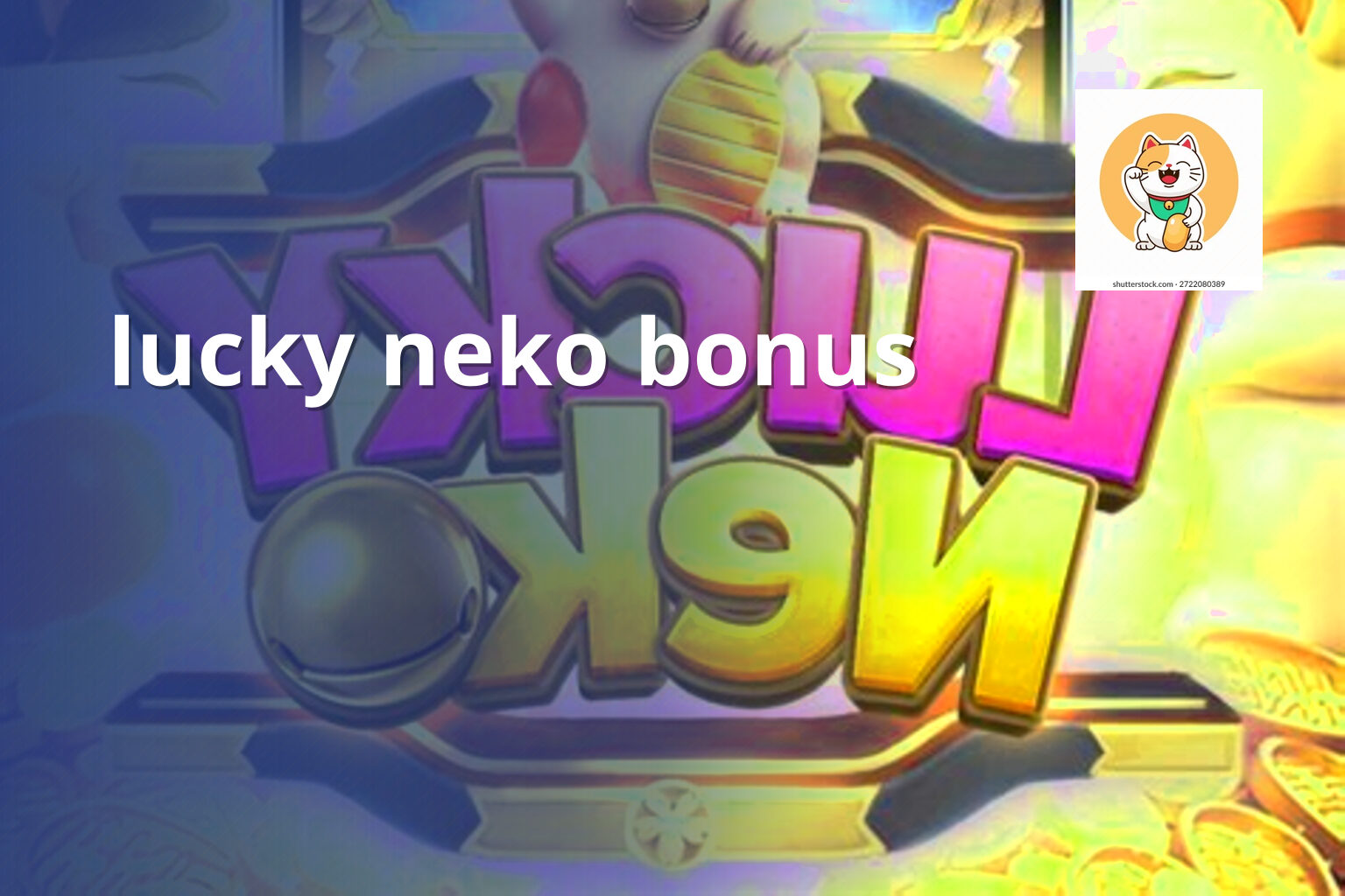 lucky neko bonus - payment_and_bonus