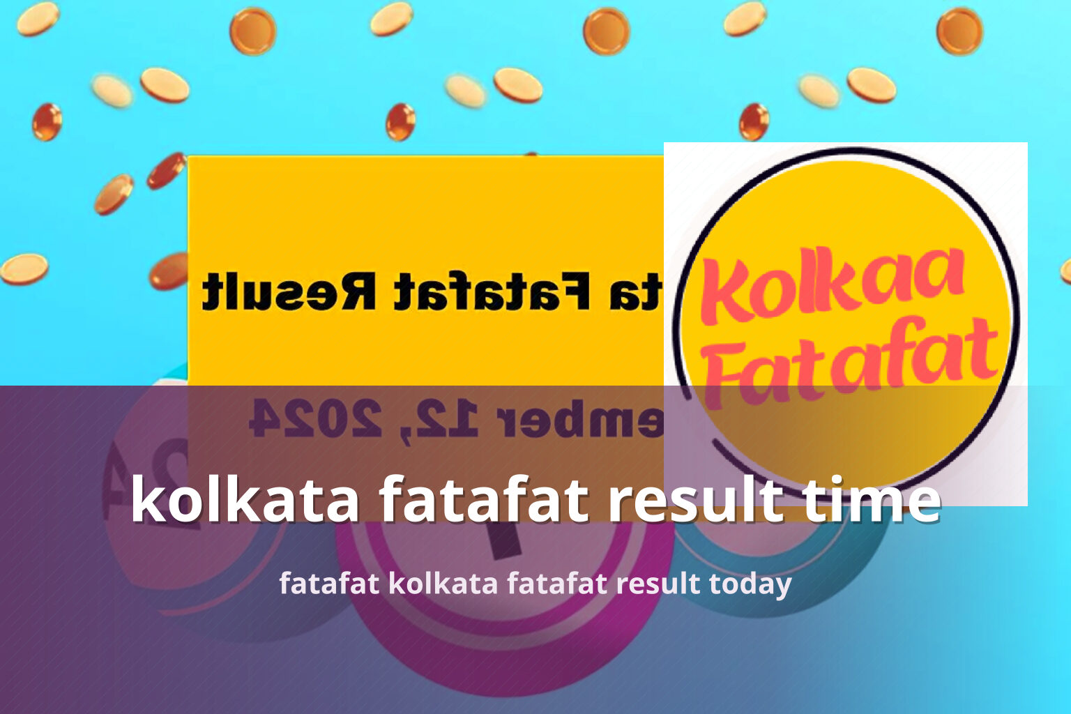 kolkata fatafat result time fatafat kolkata fatafat result today