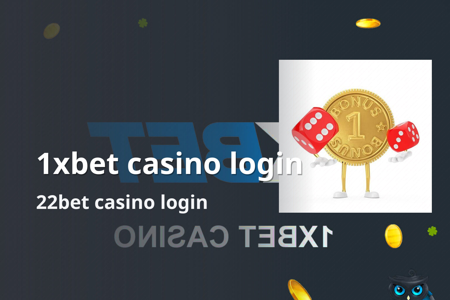 1xbet casino login 22bet casino login