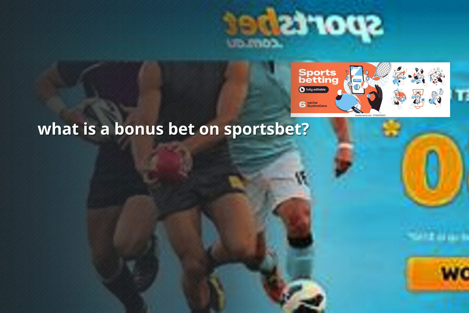 what is a bonus bet on sportsbet? - payment_and_bonus