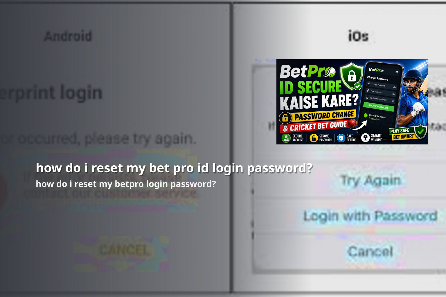 how do i reset my bet pro id login password? - gaming_brand
