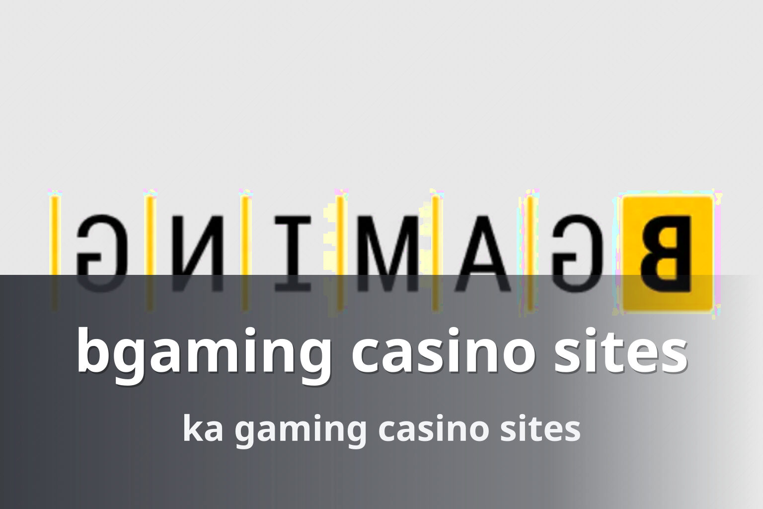 bgaming casino sites ka gaming casino sites
