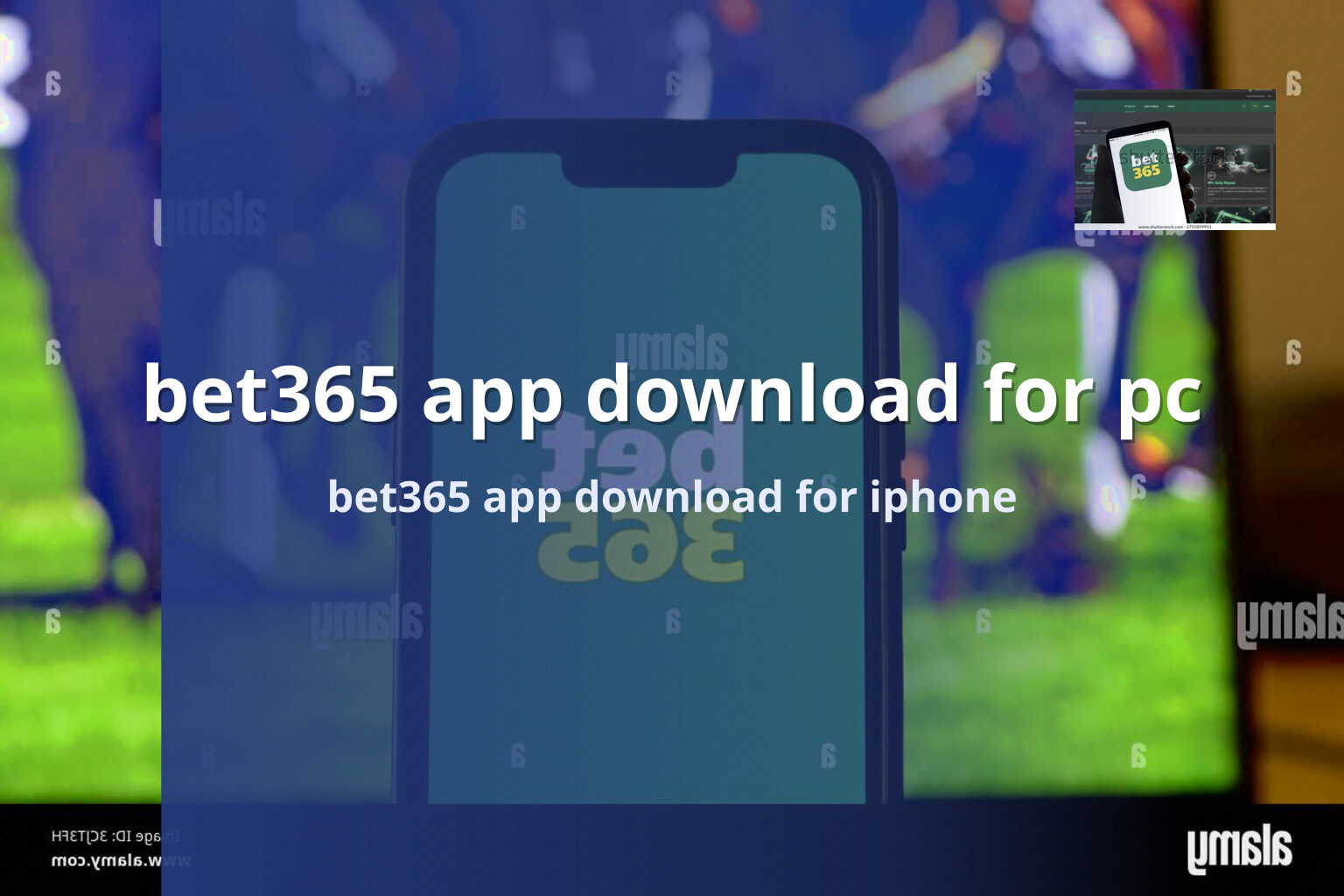 bet365 app download for pc bet365 app download for iphone