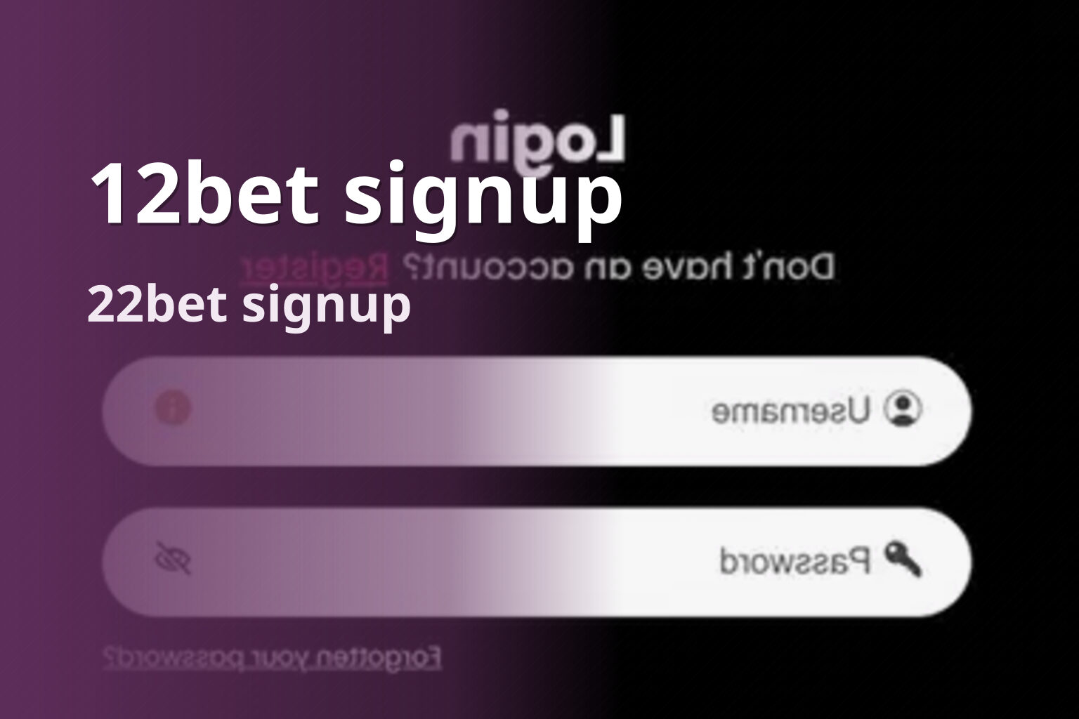 12bet signup 22bet signup
