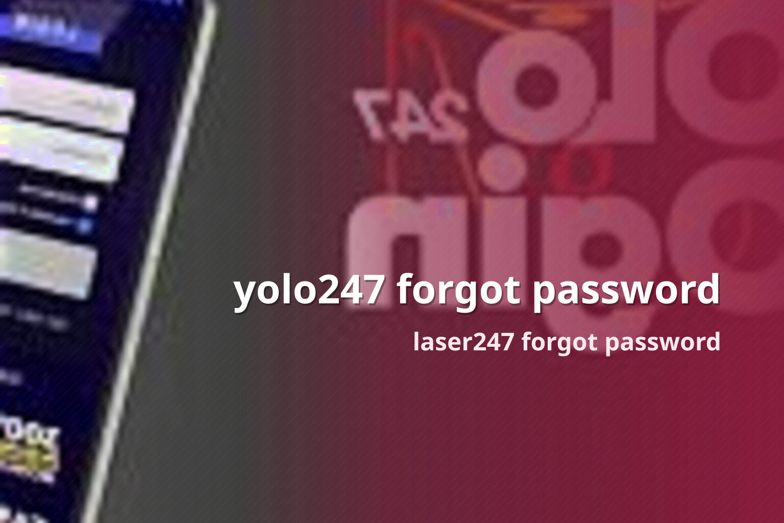 yolo247 forgot password laser247 forgot password