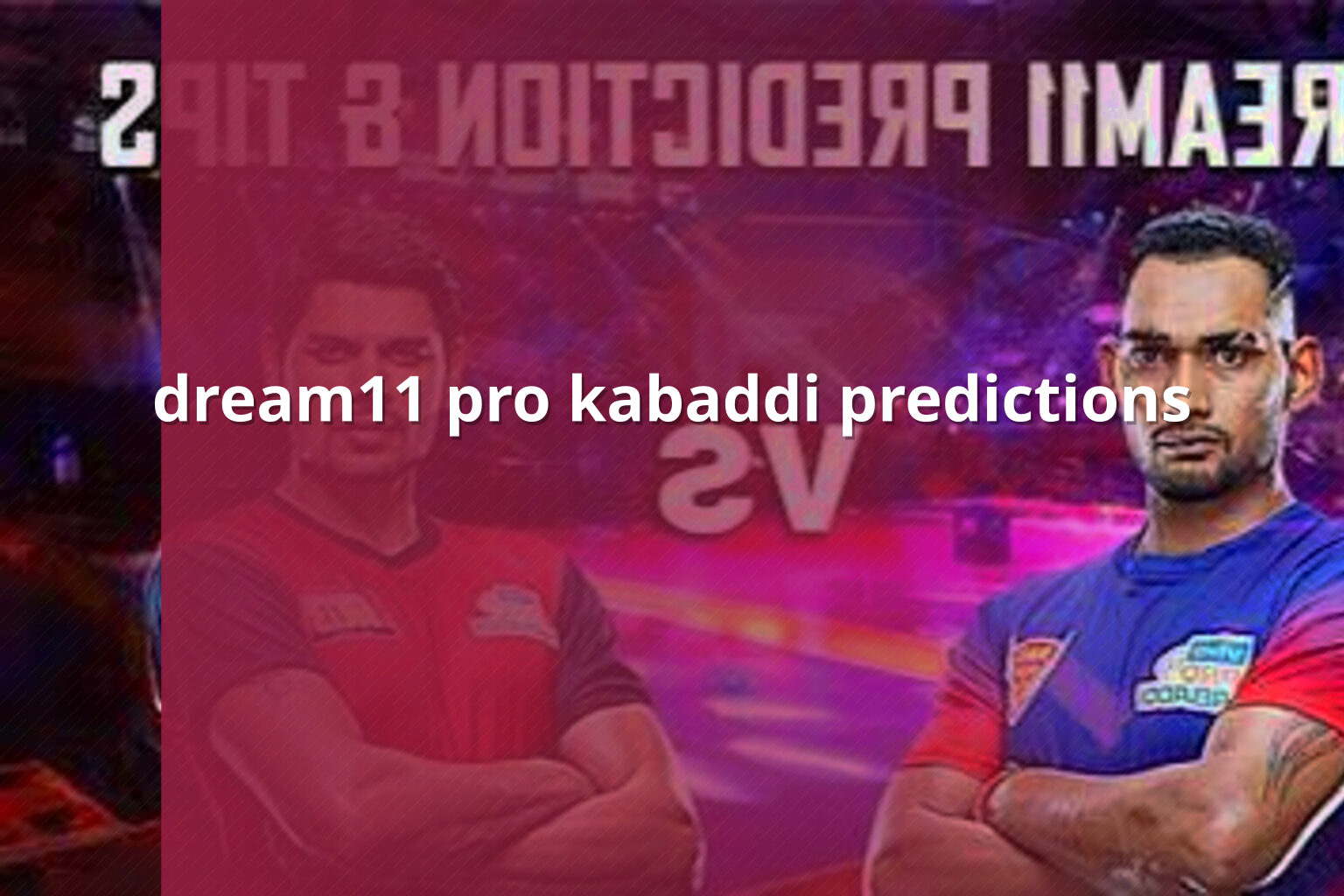 dream11 pro kabaddi predictions - sportsbook