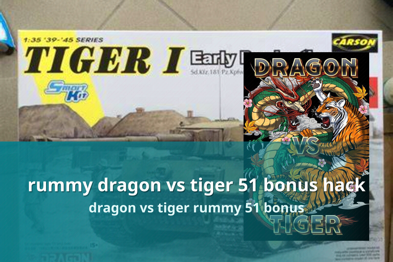 rummy dragon vs tiger 51 bonus hack dragon vs tiger rummy 51 bonus