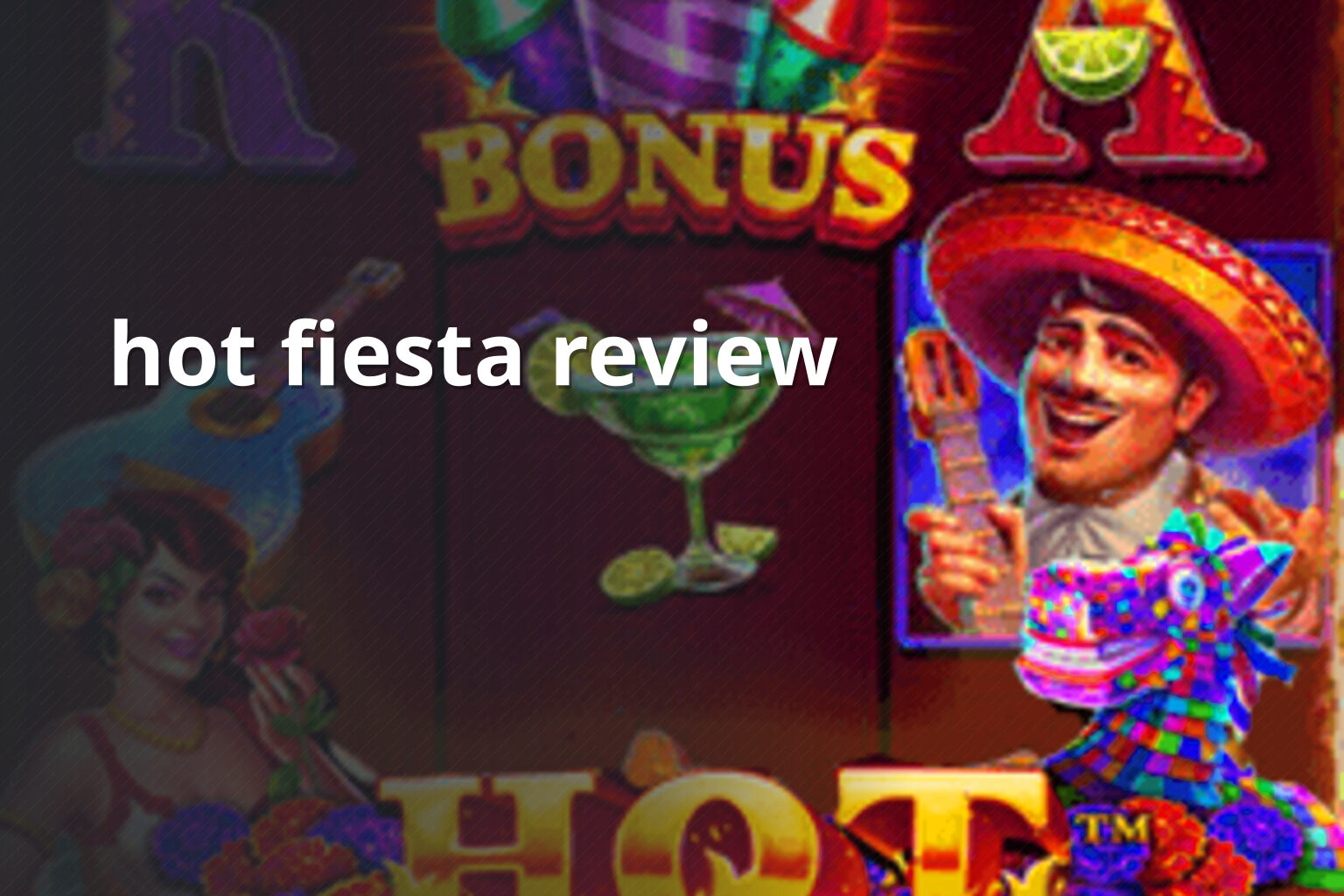 hot fiesta review - slots
