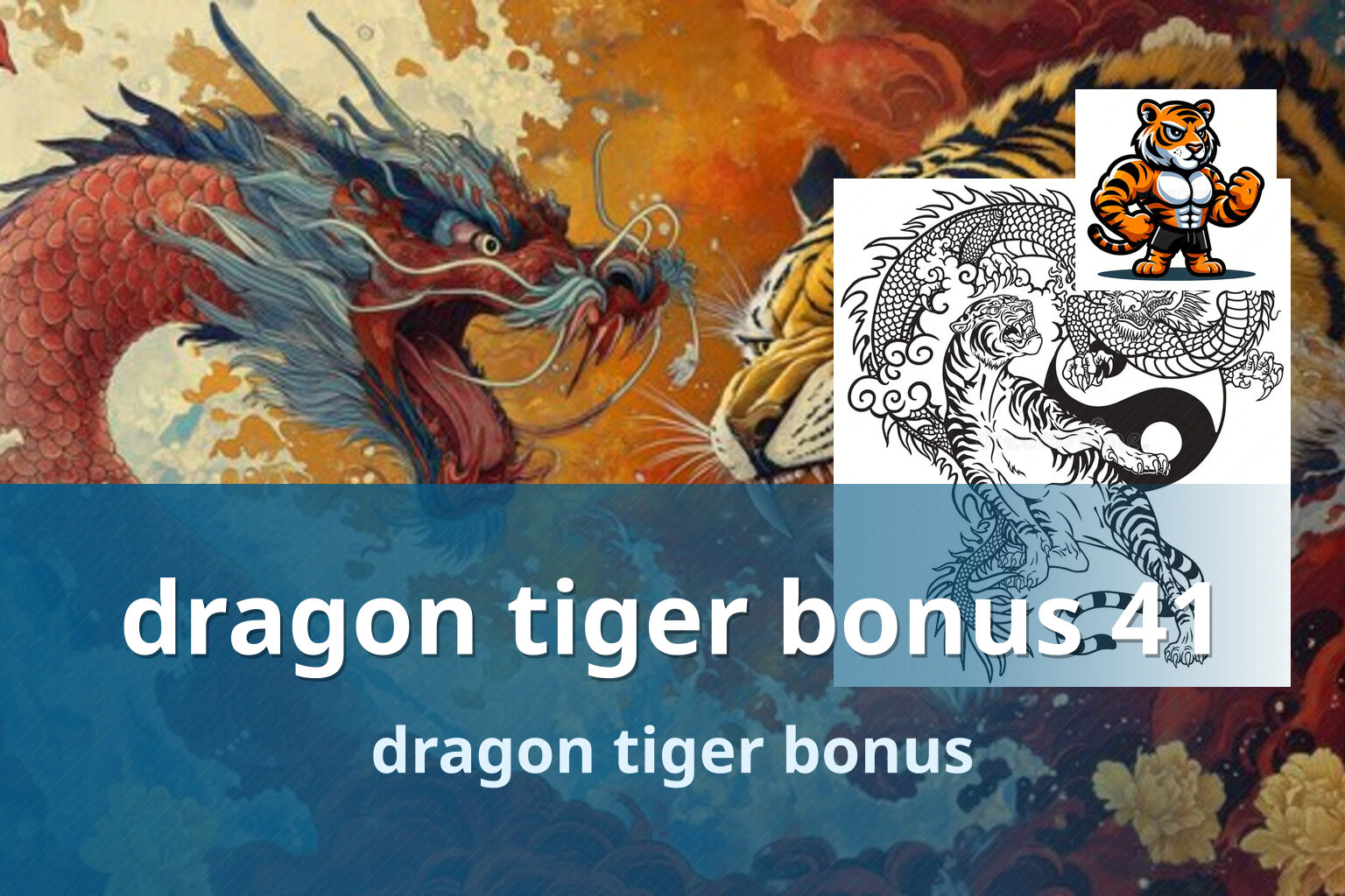 dragon tiger bonus 41 dragon tiger bonus