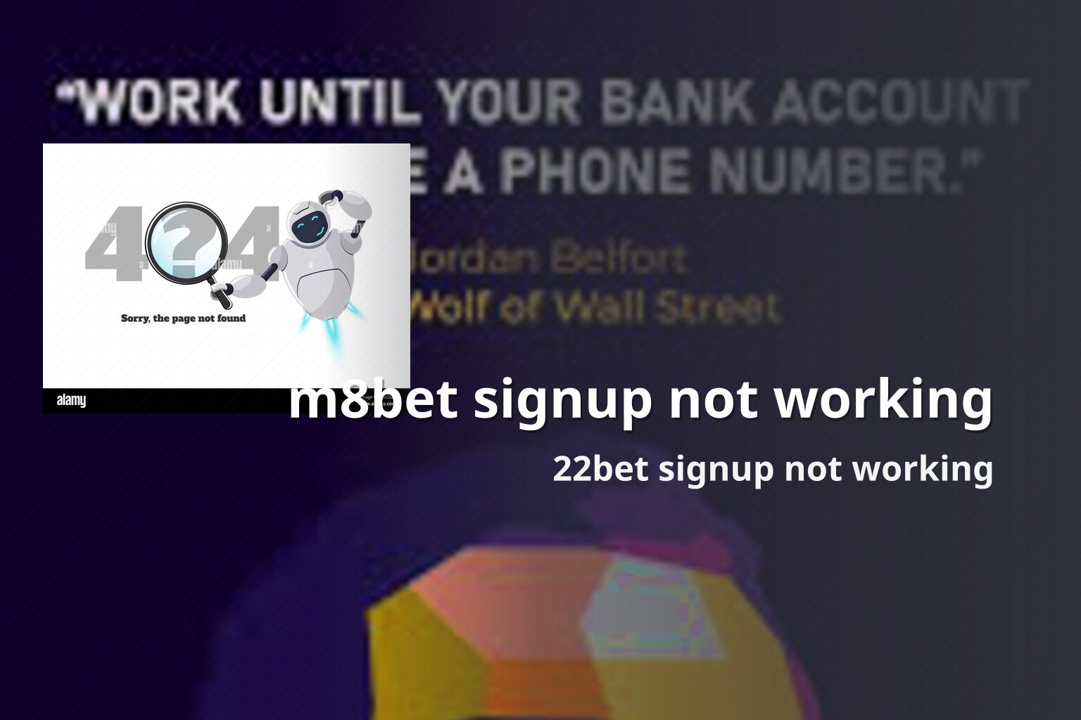 m8bet signup not working 22bet signup not working