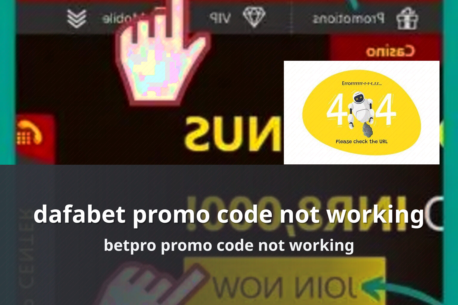 dafabet promo code not working betpro promo code not working