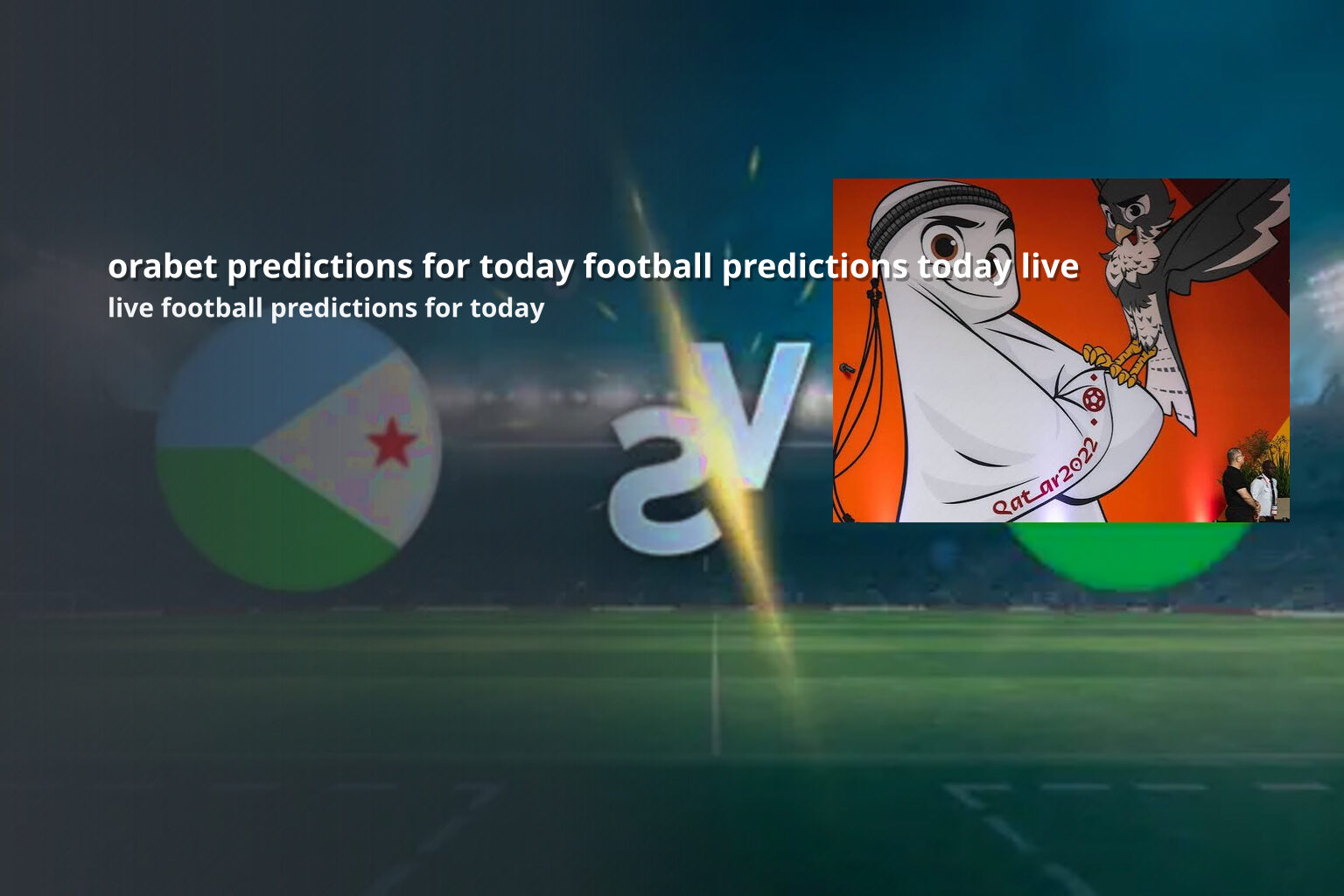 orabet predictions for today football predictions today live live football predictions for today