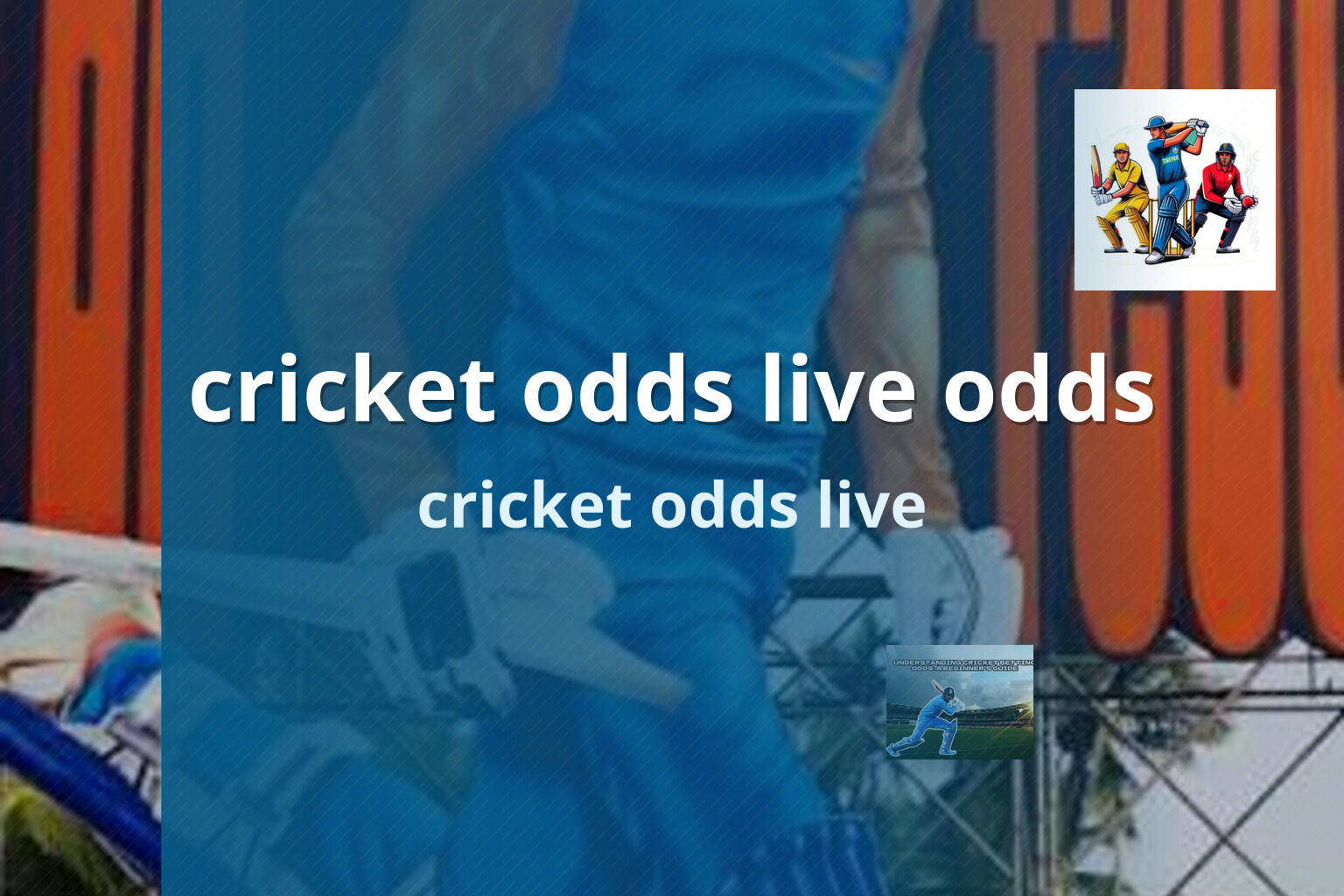 cricket odds live odds - cricket_betting