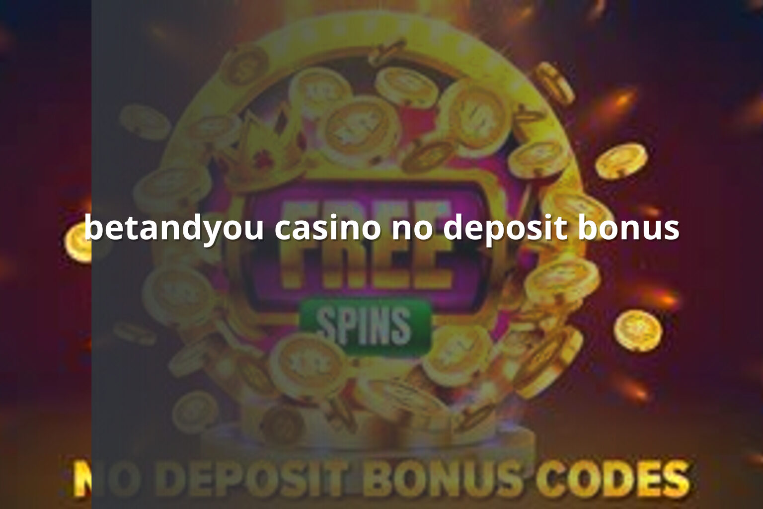 betandyou casino no deposit bonus - gaming_brand