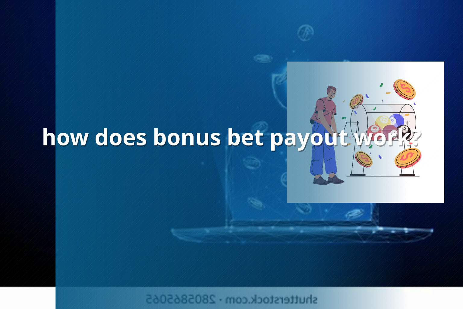 how does bonus bet payout work? - sportsbook