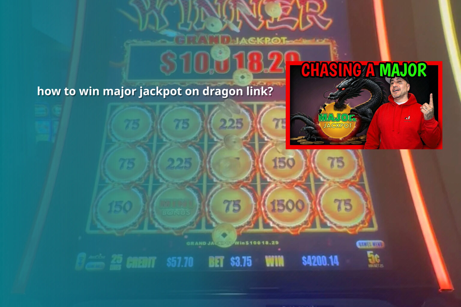 how to win major jackpot on dragon link? - slots
