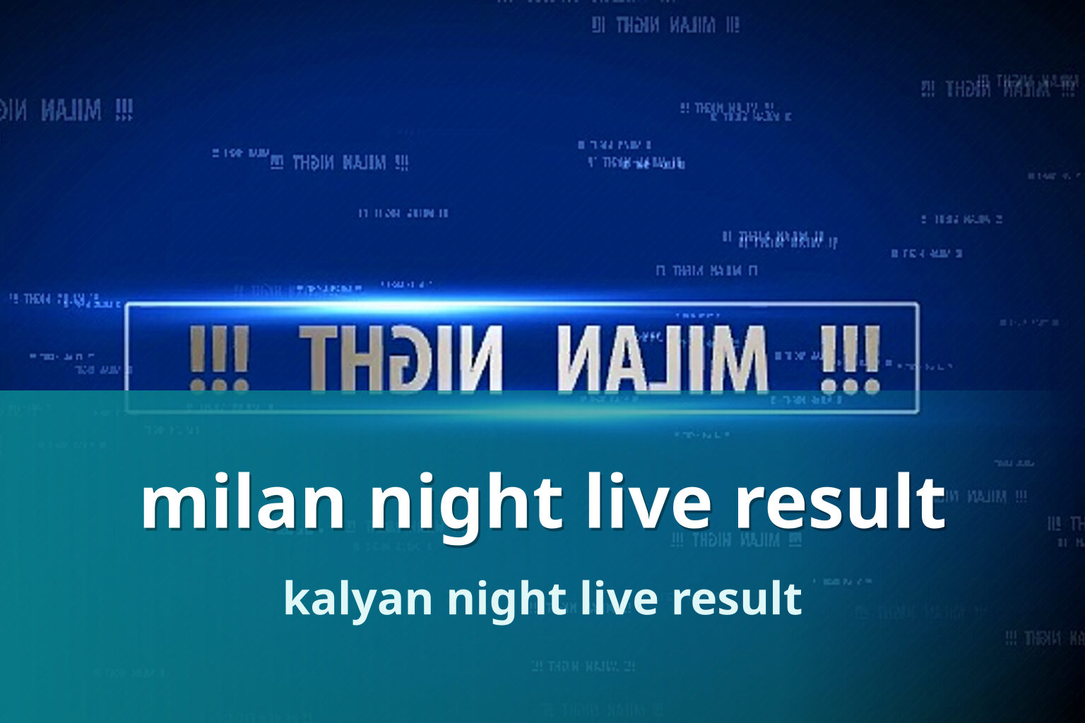 milan night live result kalyan night live result