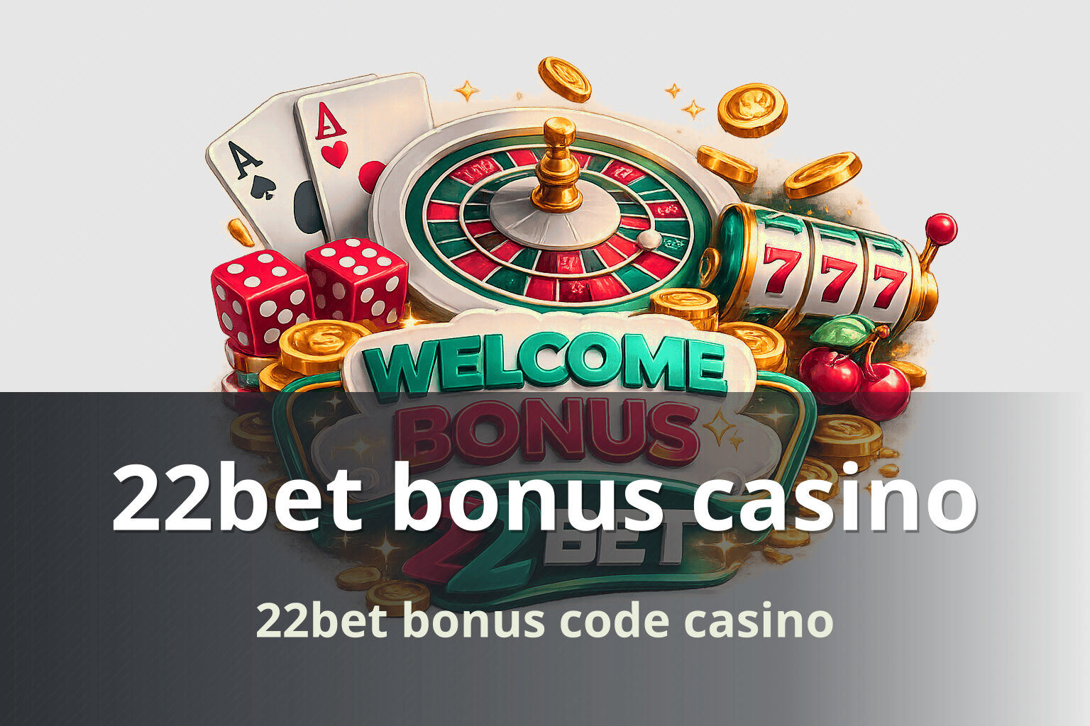 22bet bonus casino 22bet bonus code casino