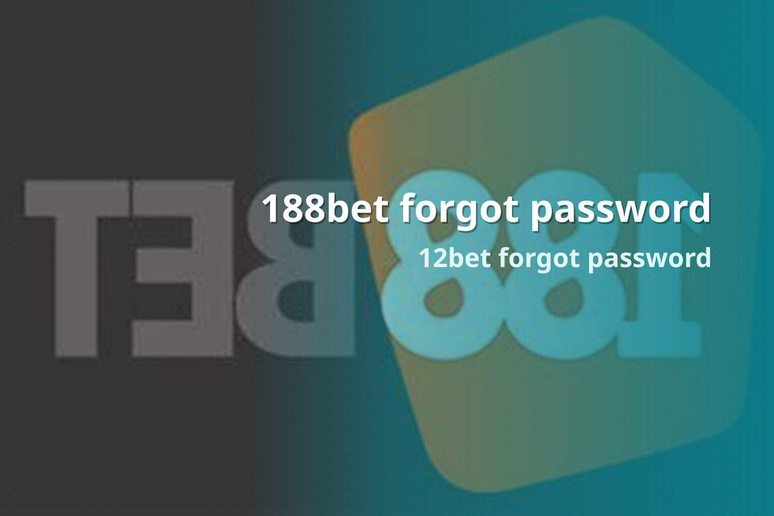 188bet forgot password 12bet forgot password