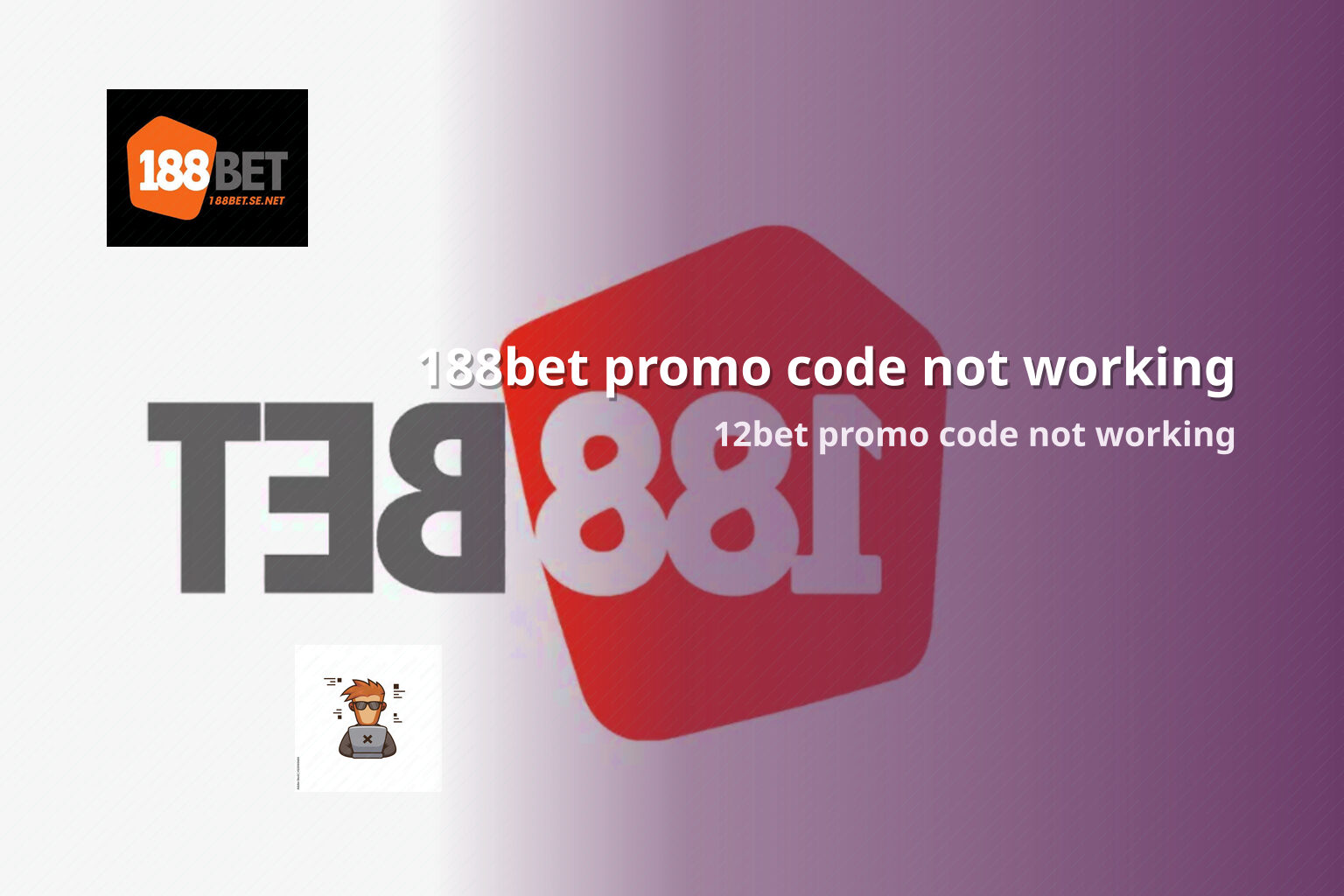 188bet promo code not working 12bet promo code not working