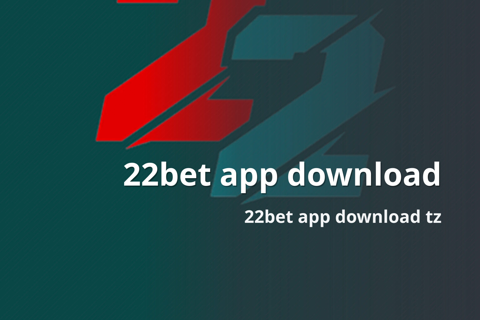 22bet app download 22bet app download tz