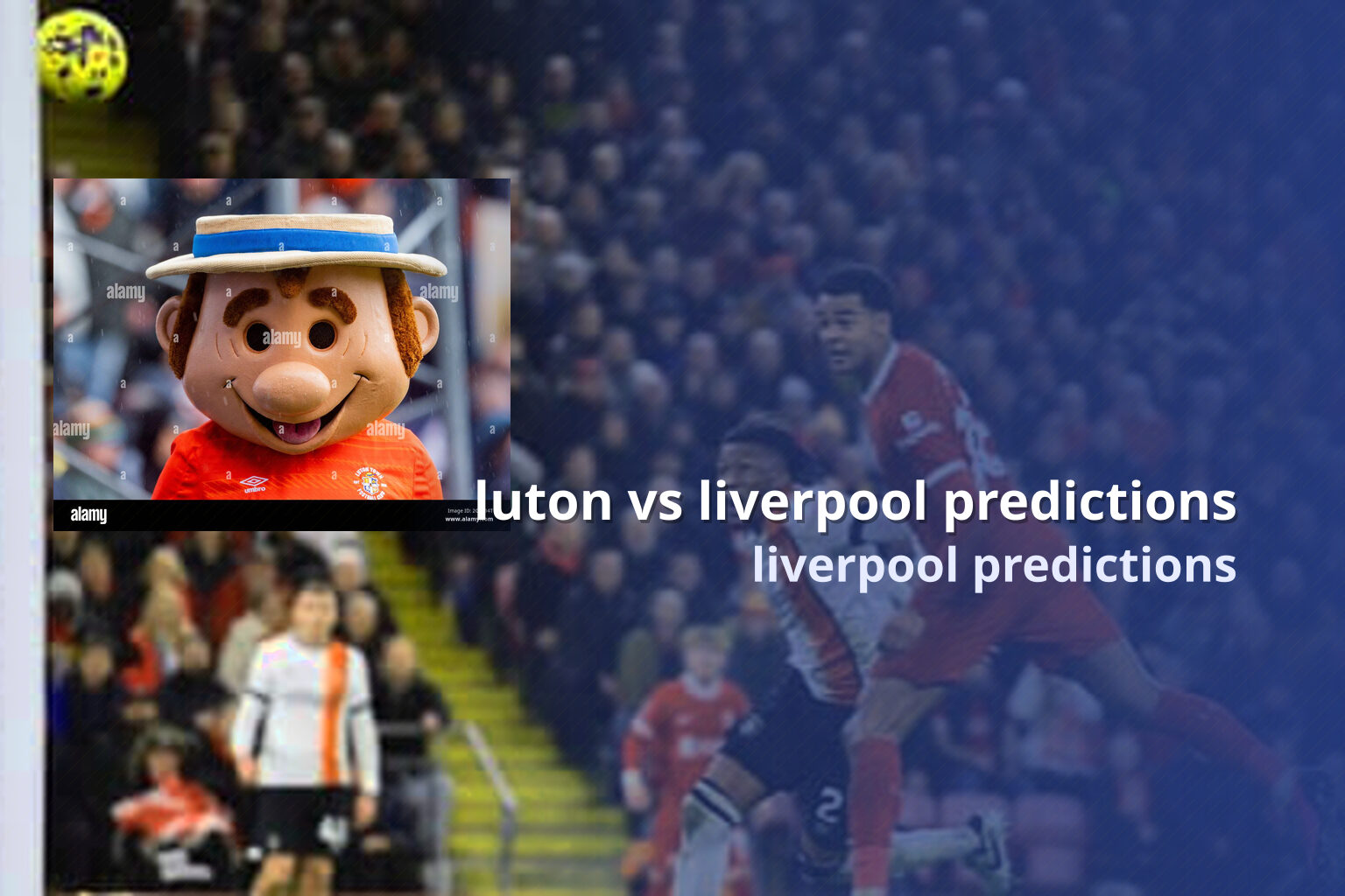 luton vs liverpool predictions liverpool predictions