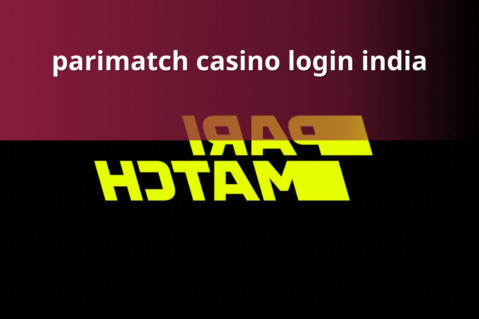 parimatch casino login india - gaming_brand