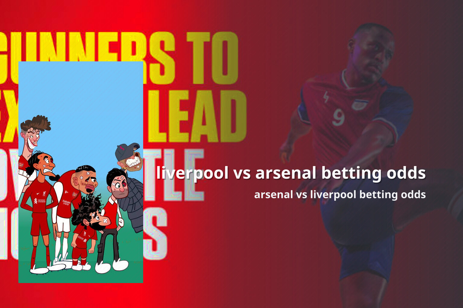 liverpool vs arsenal betting odds arsenal vs liverpool betting odds