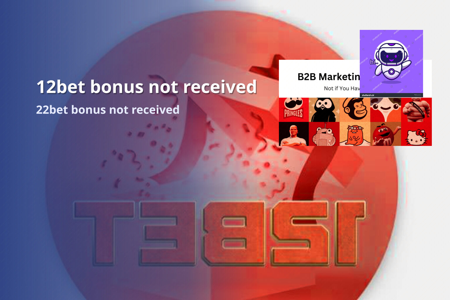 12bet bonus not received 22bet bonus not received