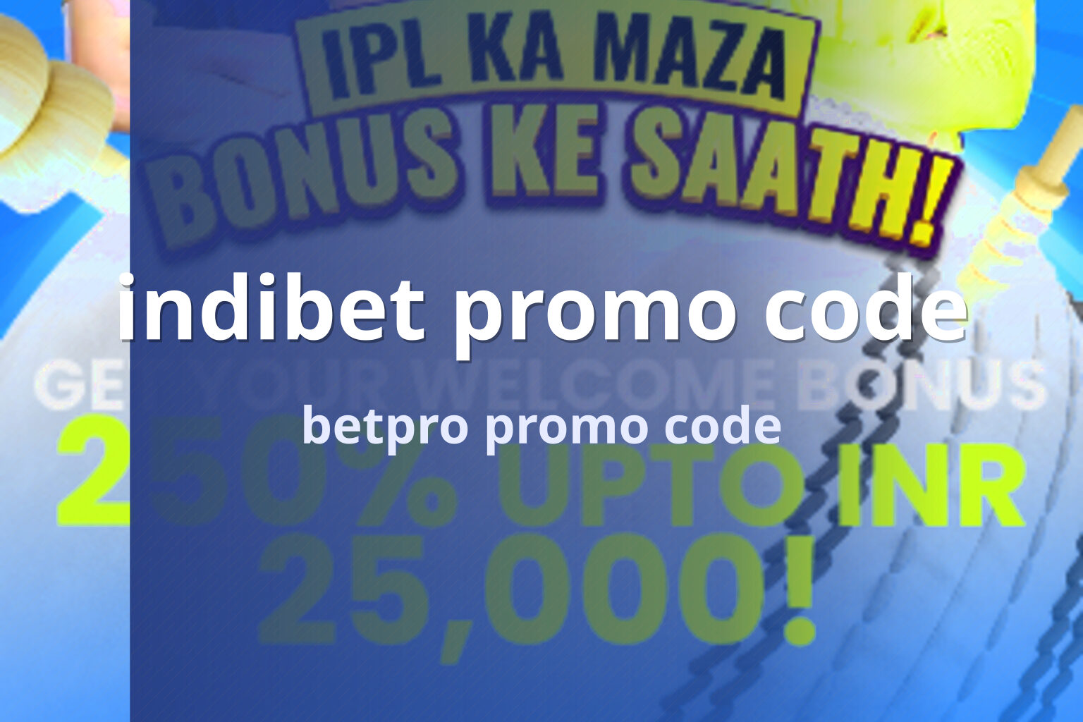 indibet promo code betpro promo code