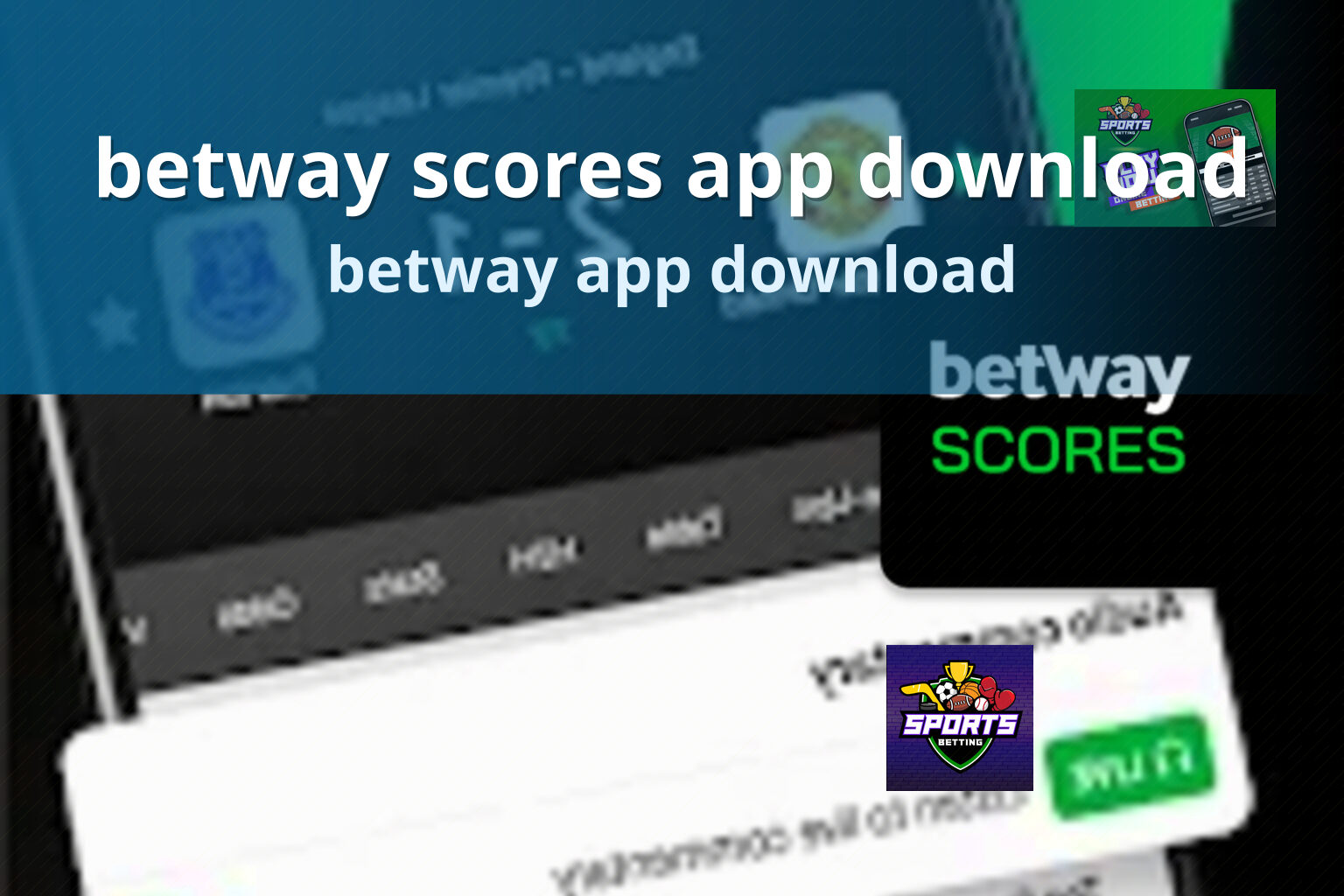 betway scores app download betway app download