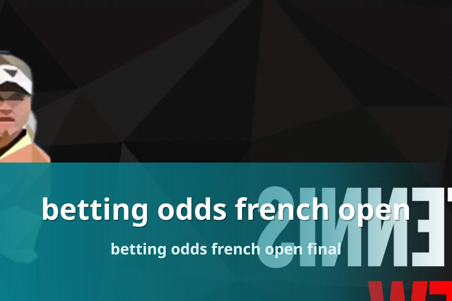 betting odds french open betting odds french open final