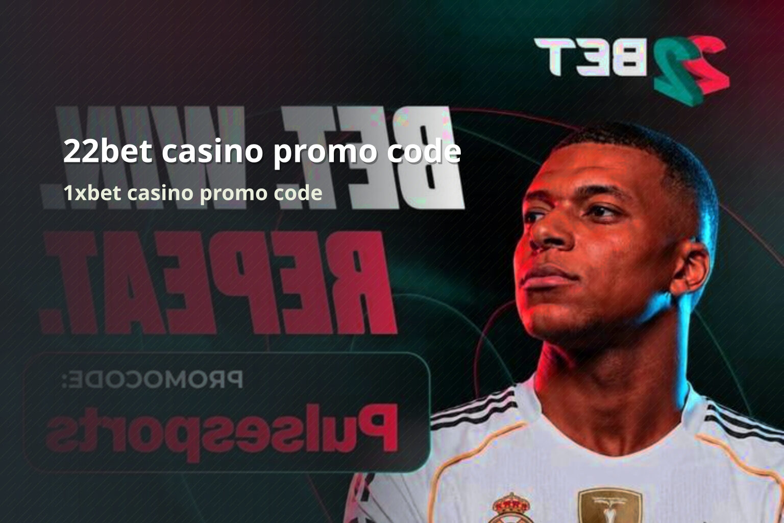 22bet casino promo code 1xbet casino promo code