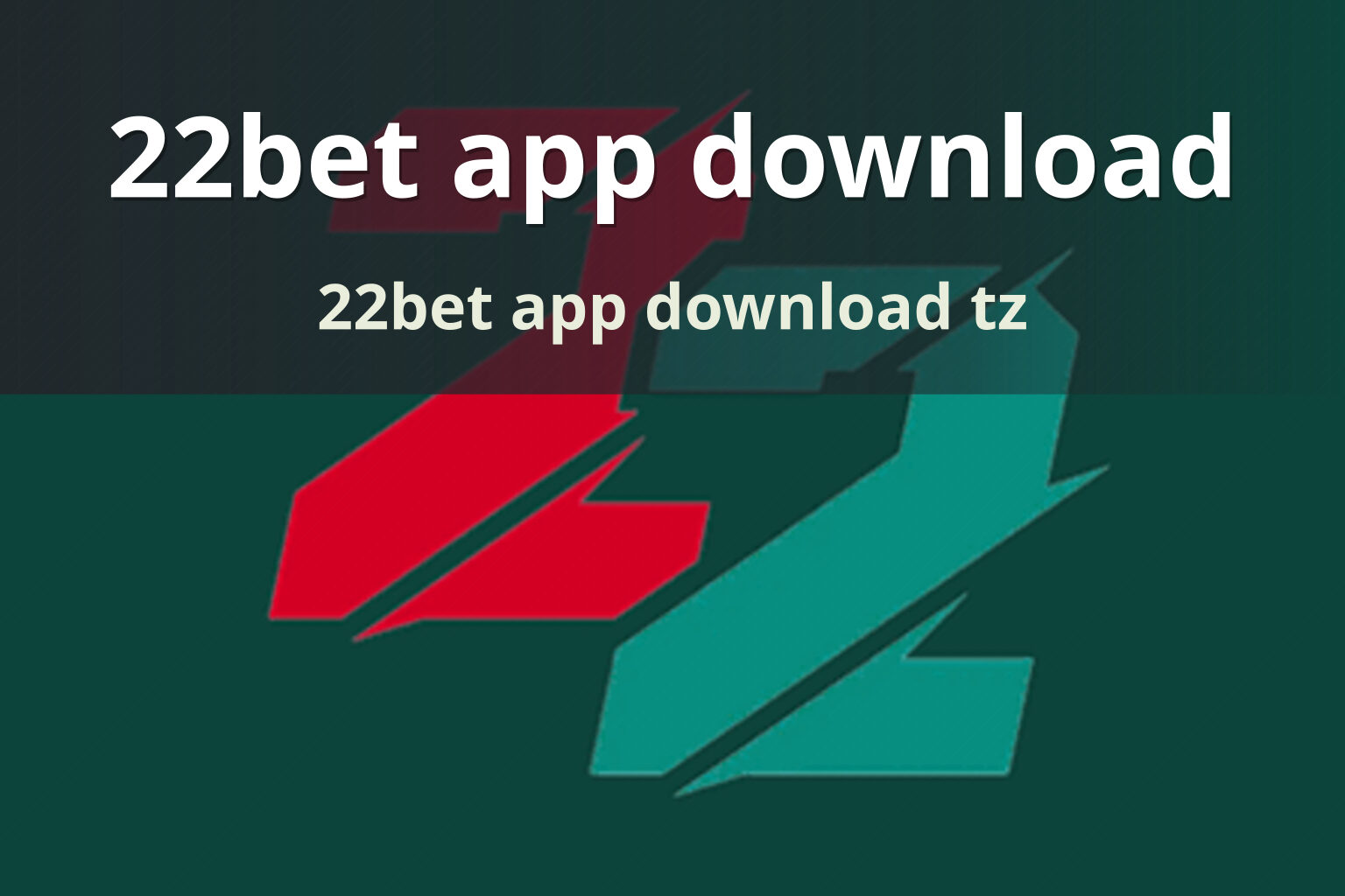 22bet app download 22bet app download tz