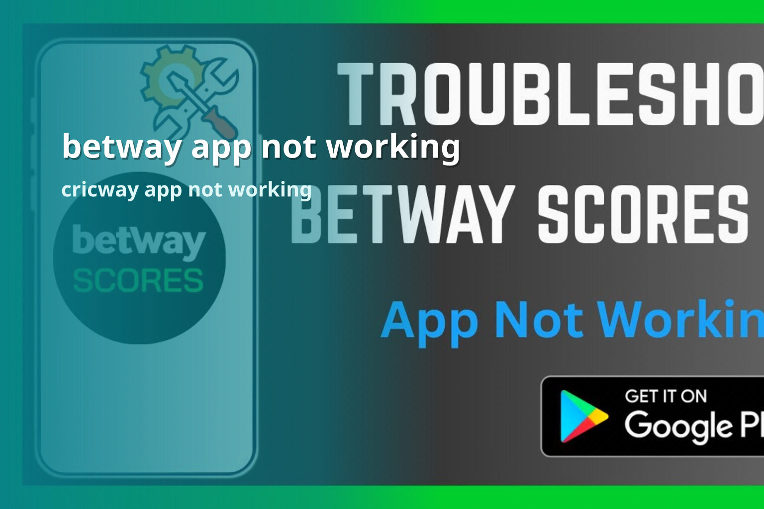 betway app not working cricway app not working