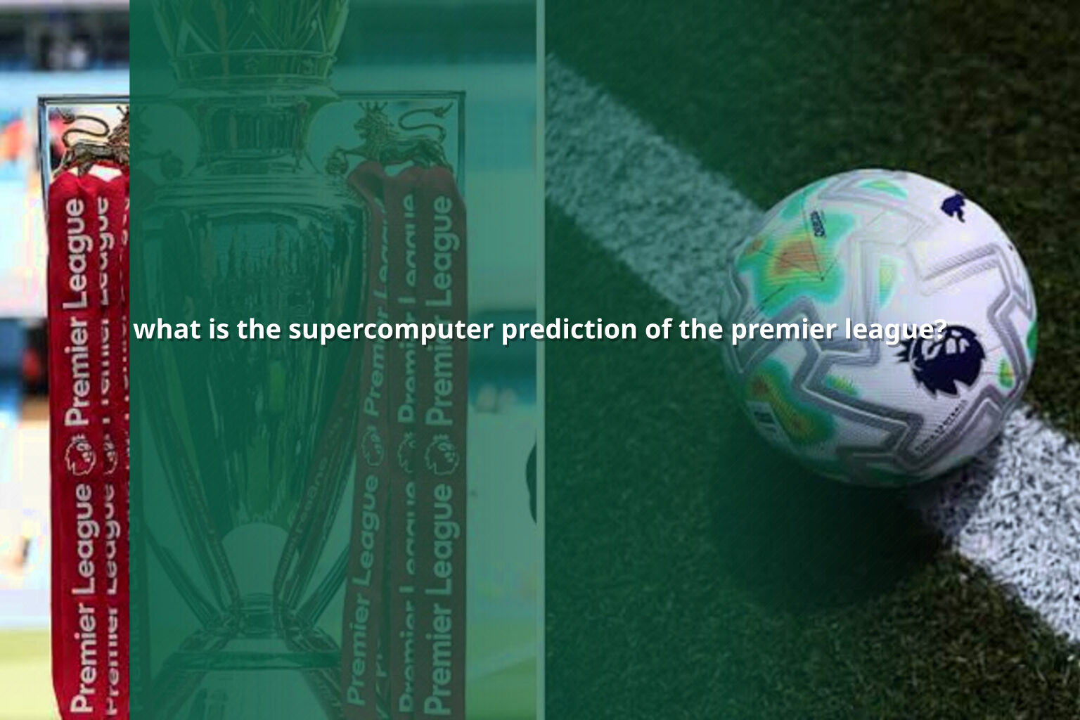 what is the supercomputer prediction of the premier league? - sportsbook