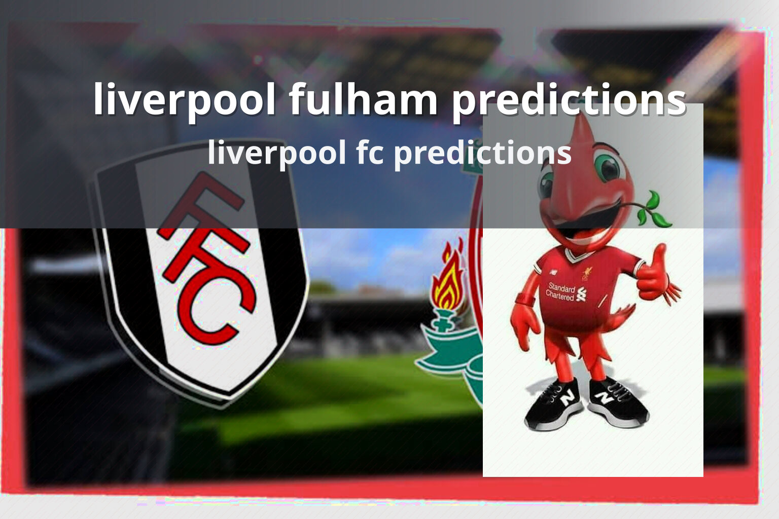 liverpool fulham predictions - sportsbook