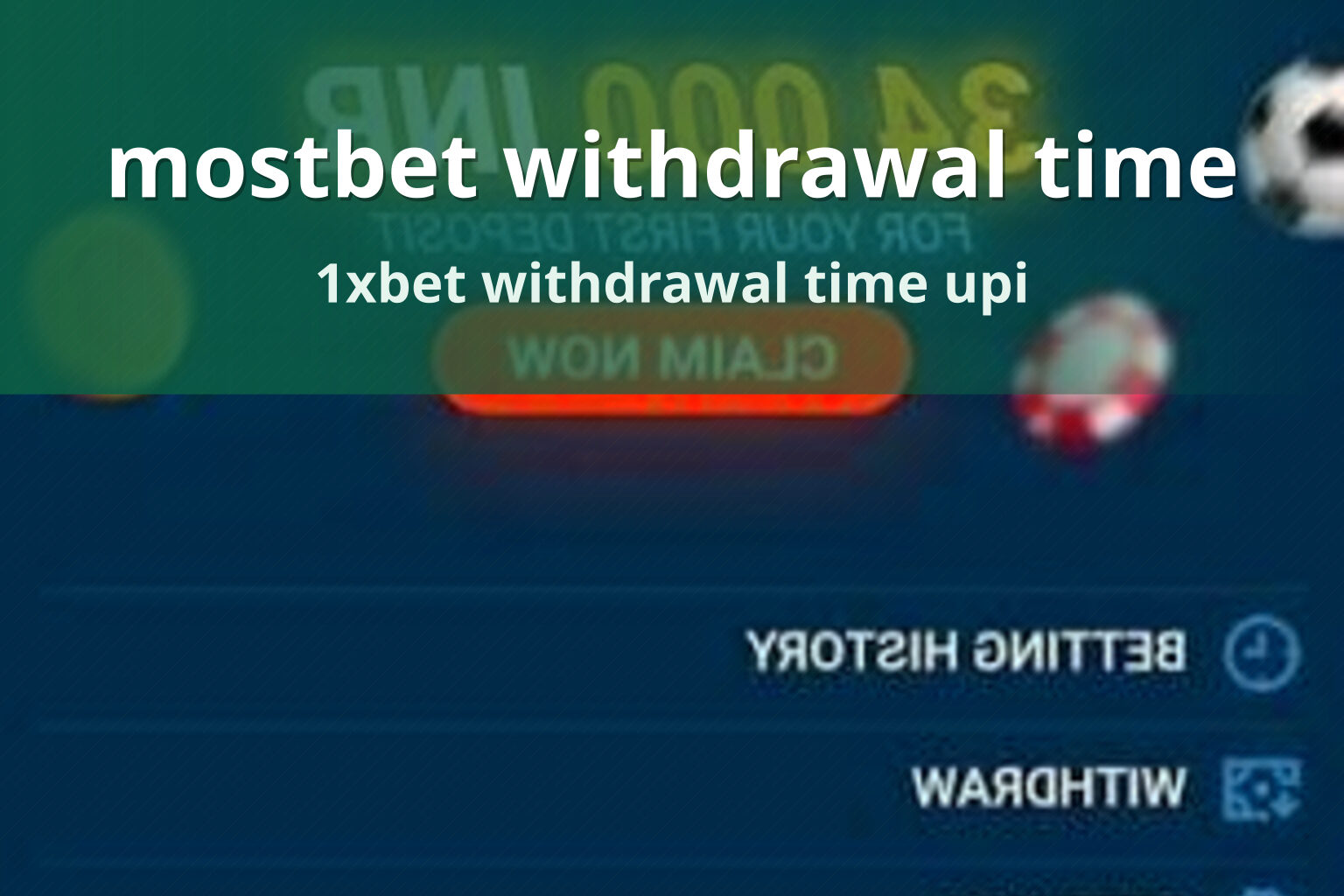 mostbet withdrawal time 1xbet withdrawal time upi