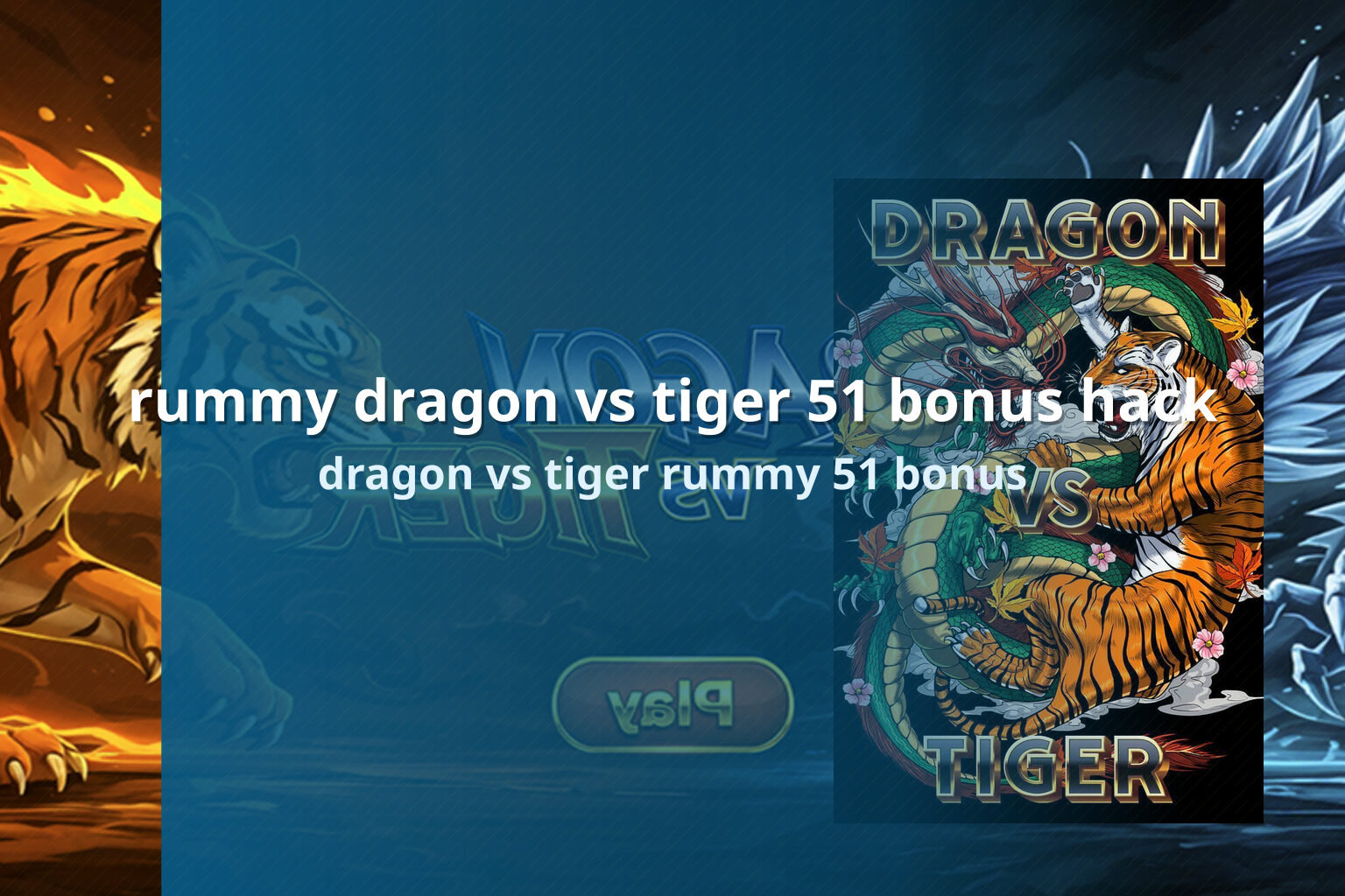 rummy dragon vs tiger 51 bonus hack - rummy