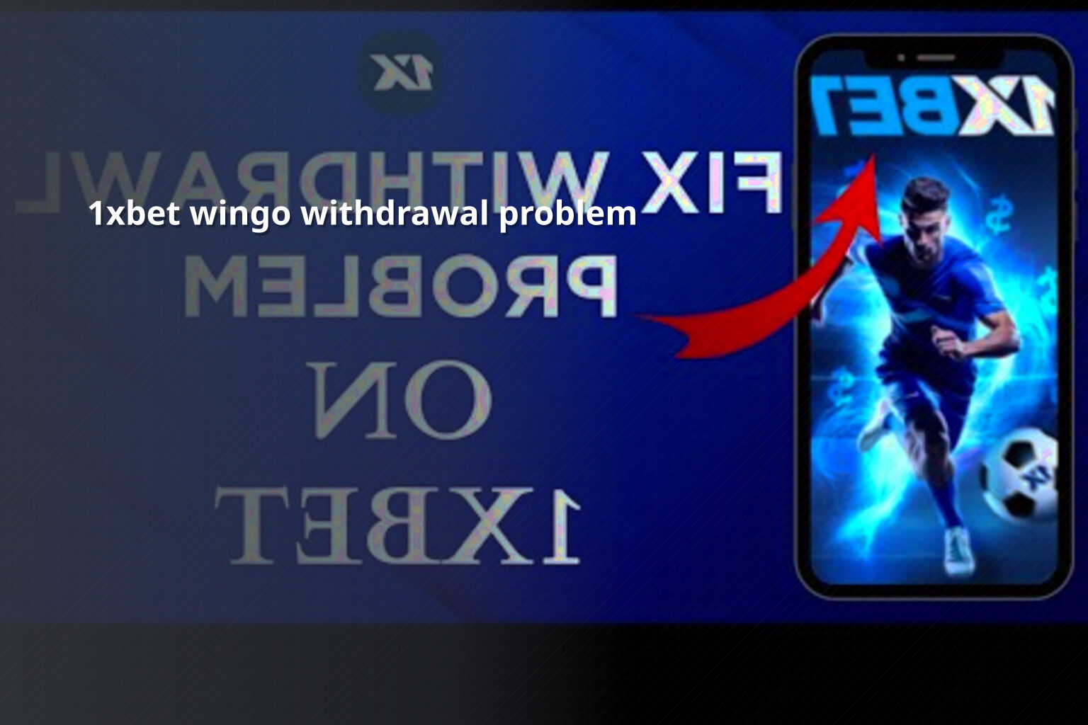1xbet wingo withdrawal problem - online gaming transaction support