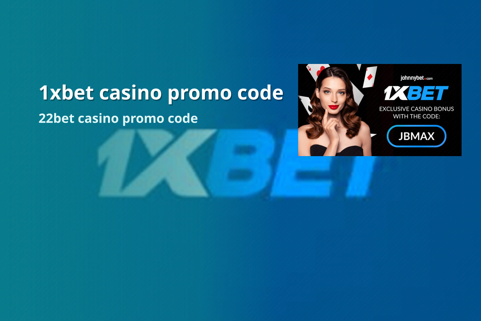 1xbet casino promo code 22bet casino promo code