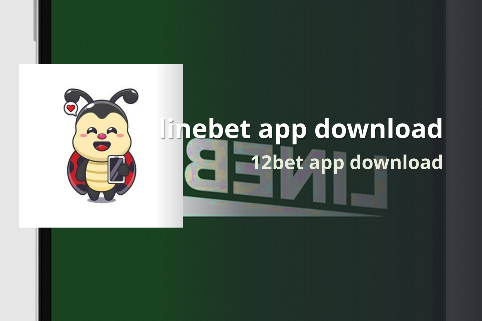 linebet app download 12bet app download
