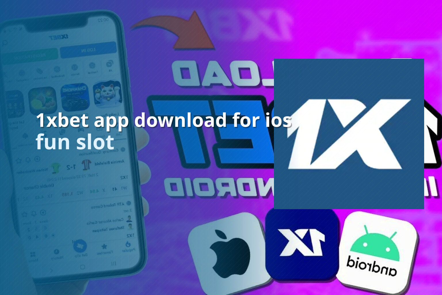 1xbet app download for ios fun slot