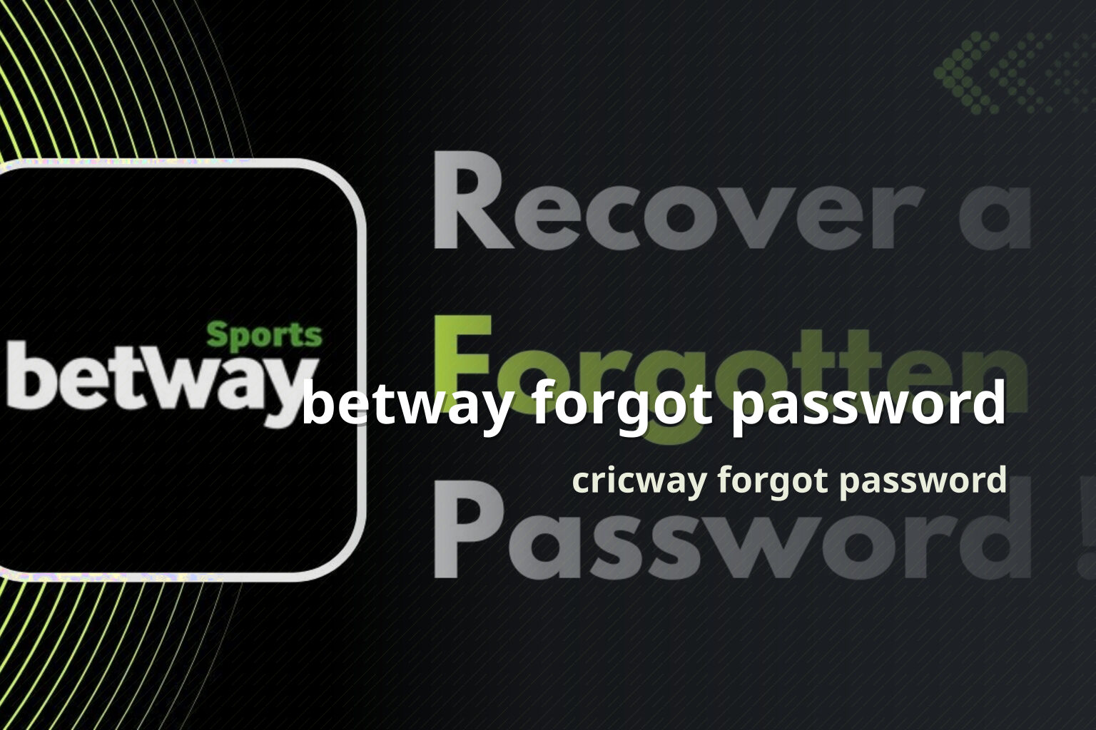 betway forgot password cricway forgot password