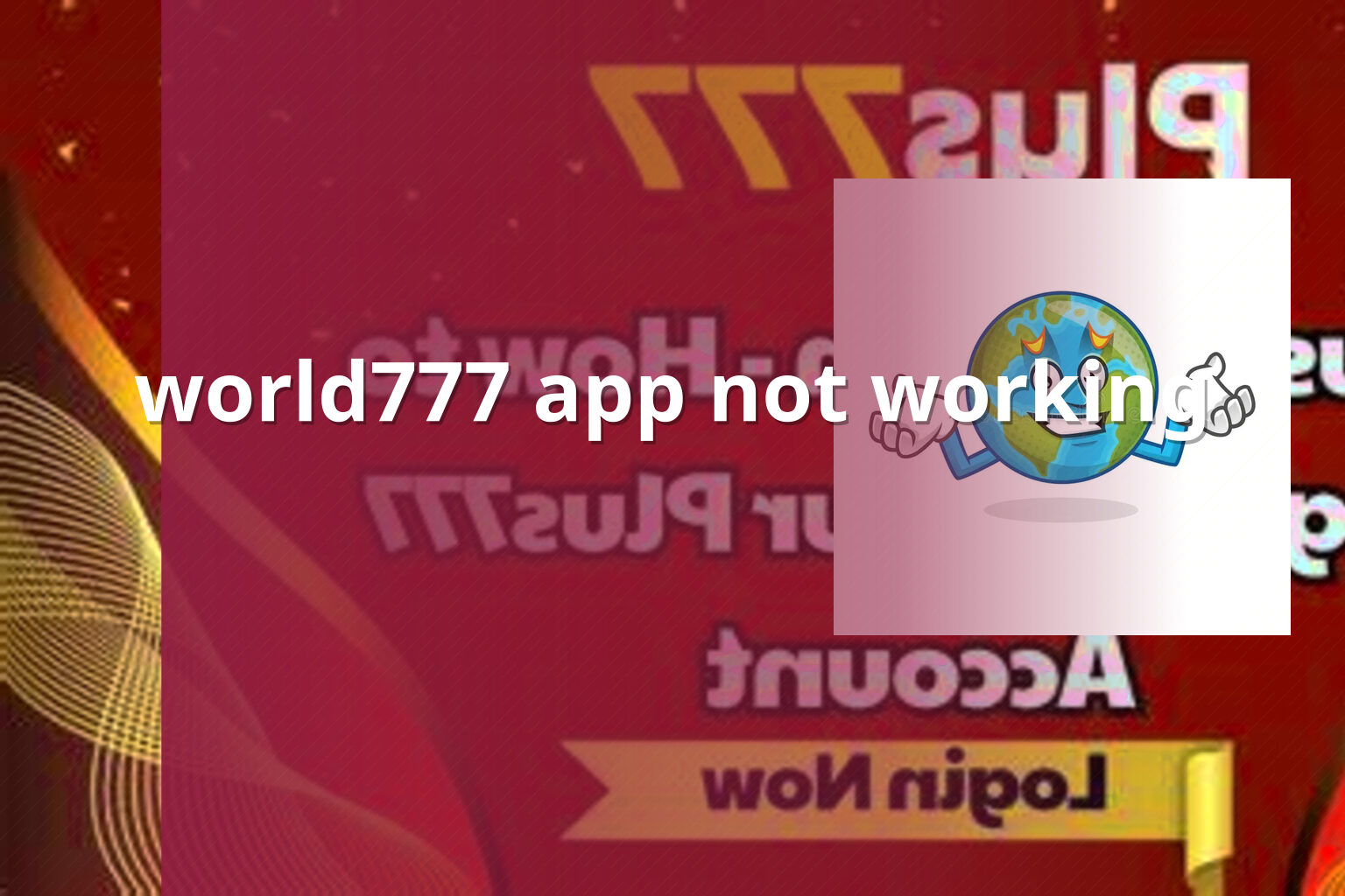 world777 app not working - gaming_brand