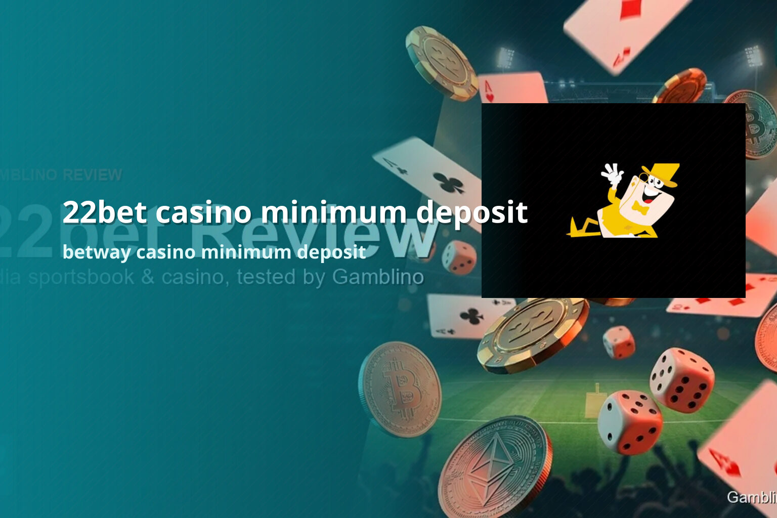 22bet casino minimum deposit betway casino minimum deposit