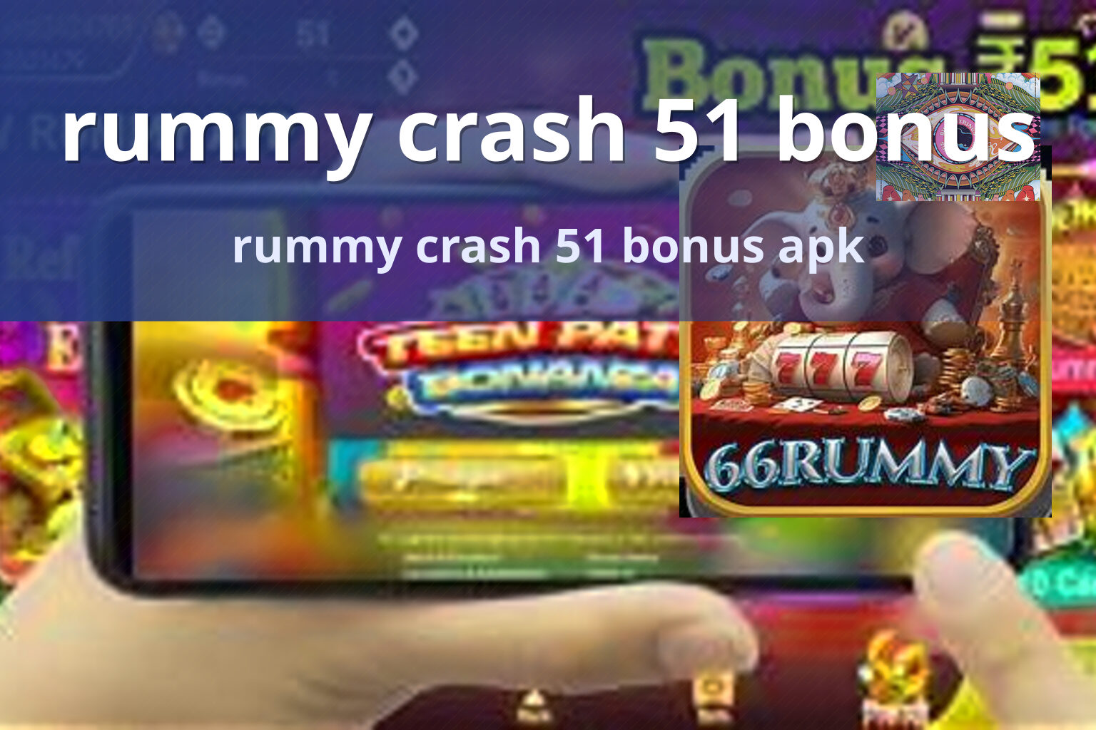 rummy crash 51 bonus rummy crash 51 bonus apk
