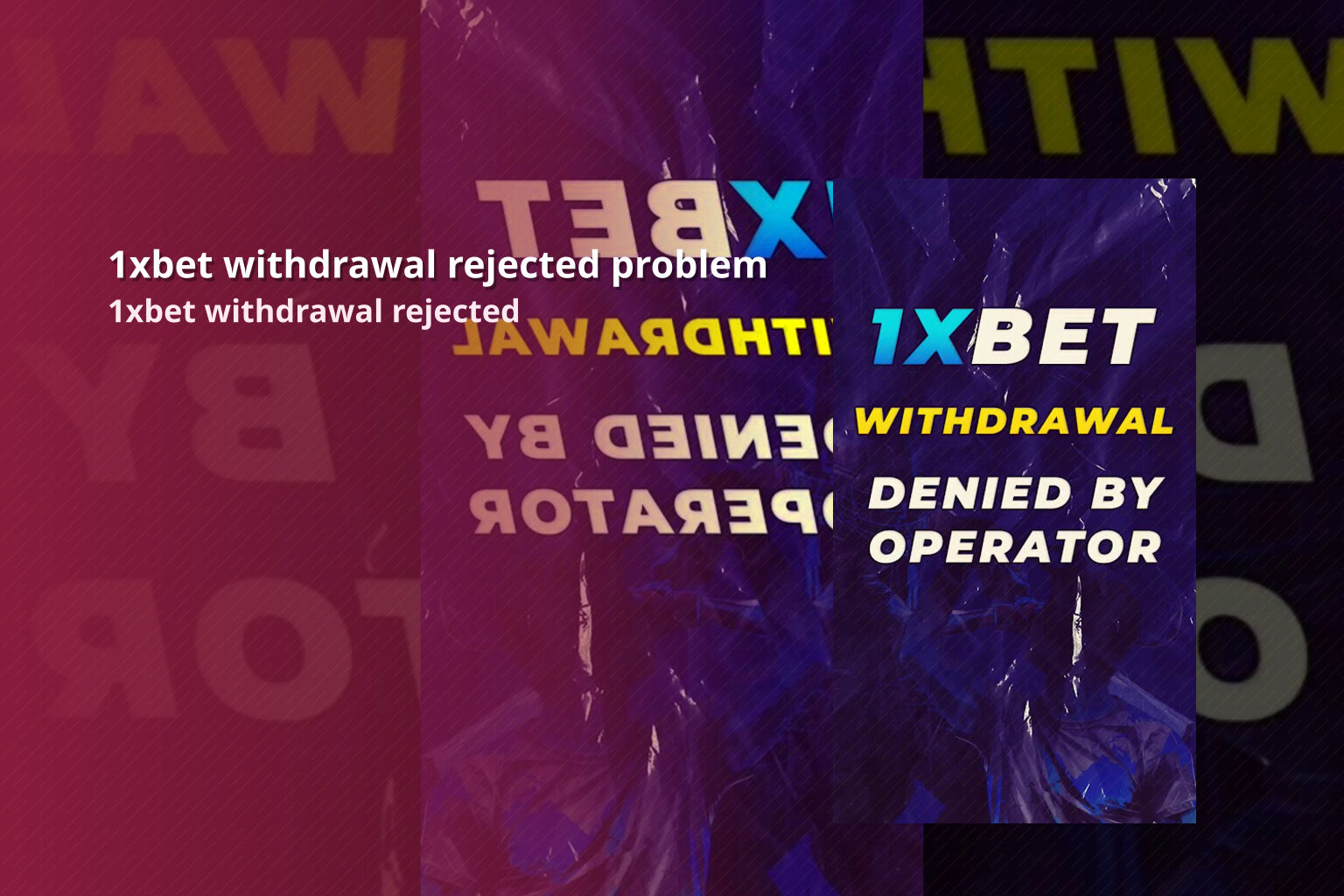 1xbet withdrawal rejected problem 1xbet withdrawal rejected