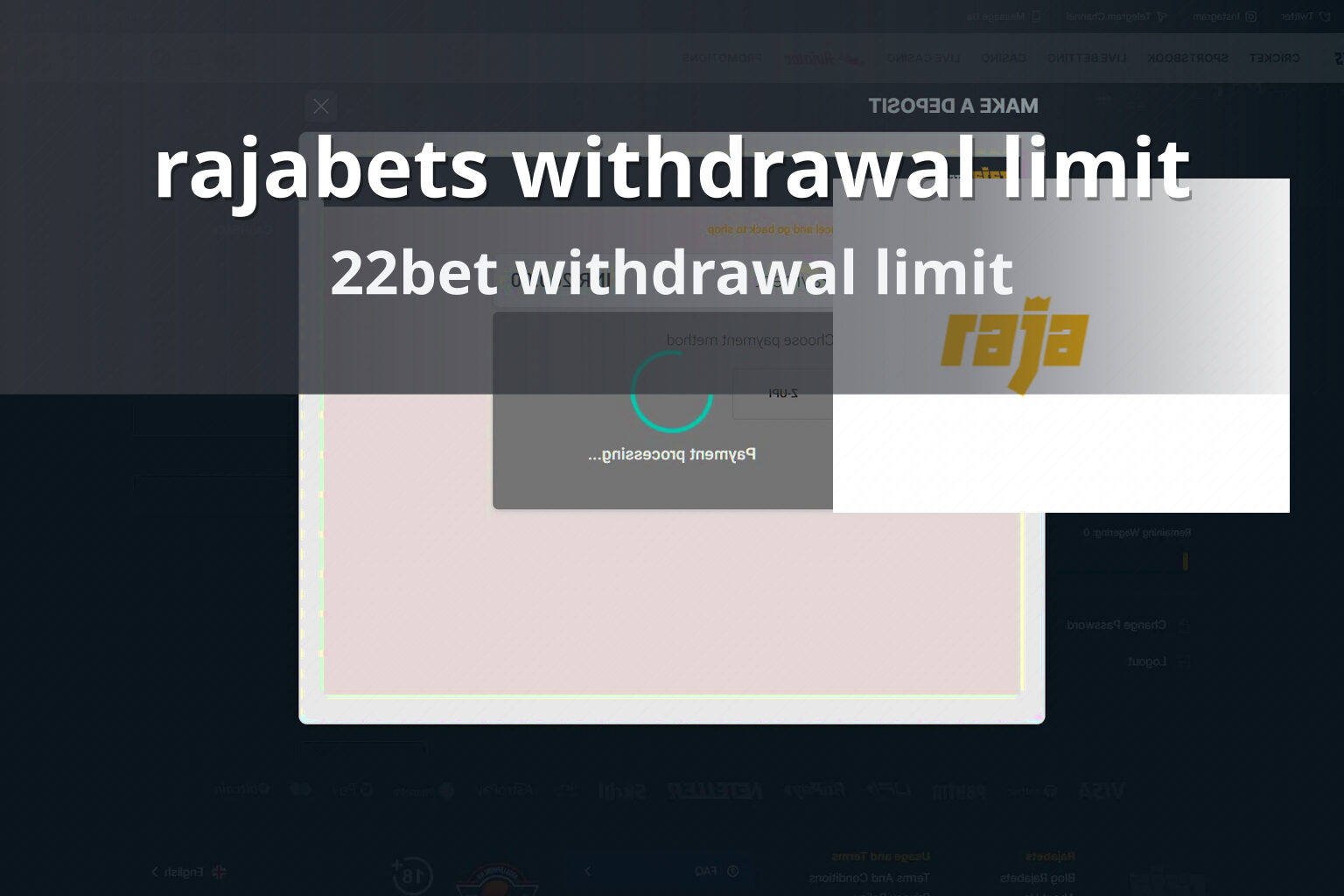 rajabets withdrawal limit 22bet withdrawal limit