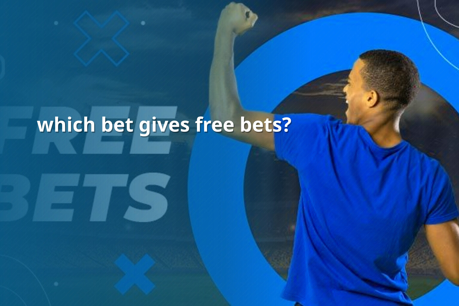 which bet gives free bets? - payment_and_bonus